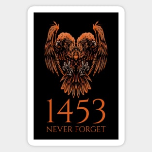 1453 Never Forget - Byzantine Empire - Medieval History Magnet